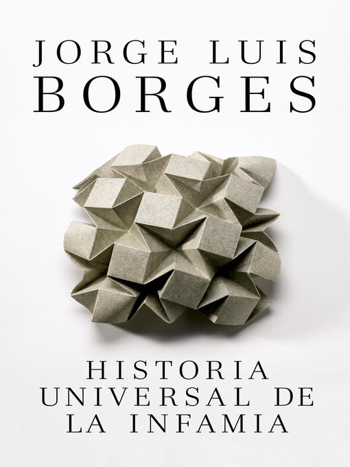 Title details for Historia Universal de la Infama by Jorge Luis Borges - Available